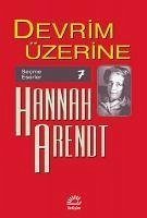 Devrim Üzerine - Arendt, Hannah