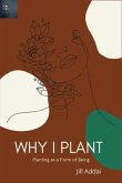 Why I Plant (eBook, ePUB) Why I Plant (eBook, ePUB)