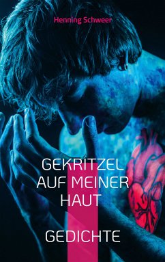 Gekritzel auf meiner Haut (eBook, ePUB)