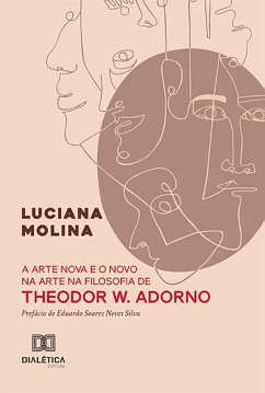 Cover A arte nova e o novo na arte na filosofia de Theodor W. Adorno (eBook, ePUB)