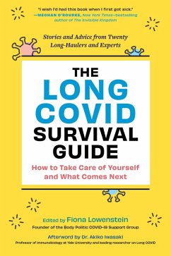 Cover The Long COVID Survival Guide: How to Take Care of Yourself and What Comes Next - Stories and Advice from Twenty Long-Haulers and Experts (eBook, ePUB)