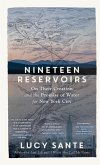 Nineteen Reservoirs: On Their Creation and the Promise of Water for New York City (eBook, ePUB)