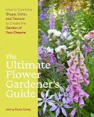 The Ultimate Flower Gardener's Guide (eBook, ePUB)