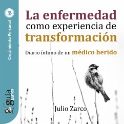 GuíaBurros: La enfermedad como experiencia de transformación (MP3-Download) - Zarco, Julio