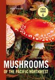 Mushrooms of the Pacific Northwest, Revised Edition (eBook, ePUB)