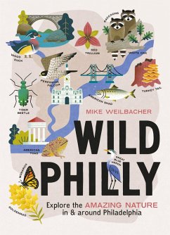 Wild Philly (eBook, ePUB) - Weilbacher, Mike