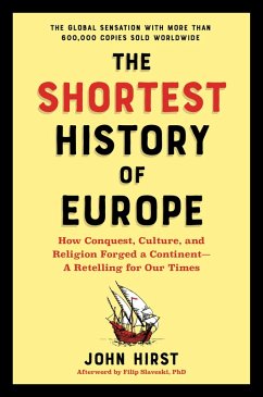 The Shortest History of Europe: How Conquest, Culture, and Religion Forged a Continent - A Retelling for Our Times (Shortest History) (eBook, ePUB) - Hirst, James