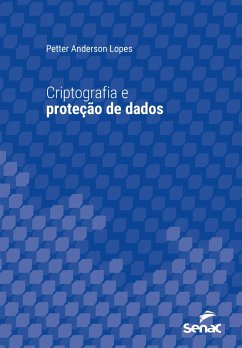 Criptografia e proteção de dados (eBook, ePUB) - Lopes, Petter Anderson