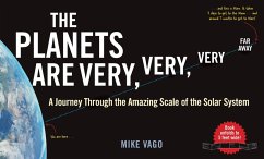 The Planets Are Very, Very, Very Far Away: A Journey Through the Amazing Scale of the Solar System (eBook, ePUB) - Vago, Mike