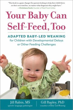 Cover Your Baby Can Self-Feed, Too: Adapted Baby-Led Weaning for Children with Developmental Delays or Other Feeding Challenges (The Authoritative Baby-Led Weaning Series) (eBook, ePUB)