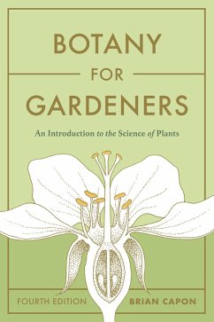 Botany for Gardeners, Fourth Edition (eBook, ePUB) - Capon, Brian