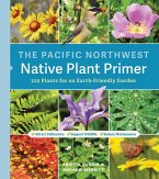 The Pacific Northwest Native Plant Primer (eBook, ePUB)