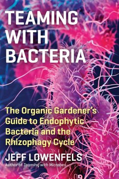 Teaming with Bacteria (eBook, ePUB) - Lowenfels, Jeff