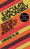 Ejaculate Responsibly (eBook, ePUB)