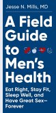 A Field Guide to Men's Health (eBook, ePUB)