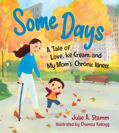 Some Days: A Tale of Love, Ice Cream, and My Mom's Chronic Illness (eBook, ePUB) - Stamm, Julie A.