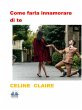 Come Farla Innamorare Di Te (eBook,... - Bild 1