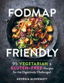 FODMAP Friendly: 95 Vegetarian and Gluten-Free Recipes for the Digestively Challenged (eBook, ePUB)