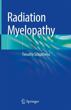 Radiation Myelopathy (eBook, PDF) - Schultheiss, Timothy