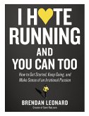 I Hate Running and You Can Too (eBook, ePUB)