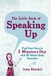 The Little Book of Speaking Up: Find... - Bild 1