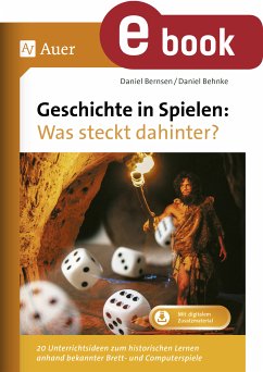 Geschichte in Spielen - Was steckt dahinter (eBook, PDF) - Bernsen, Daniel; Behnke, Daniel