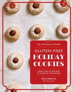 The Artisanal Kitchen: Gluten-Free Holiday Cookies (eBook, ePUB) - Medrich, Alice
