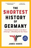 The Shortest History of Germany: From Roman Frontier to the Heart of Europe - A Retelling for Our Times (Shortest History) (eBook, ePUB)