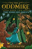 The Oddmire, Book 2: The Unready Queen (eBook, ePUB)