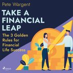Take a Financial Leap: The 3 Golden Rules for Financial Life Success (MP3-Download)