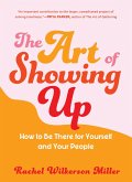 The Art of Showing Up: How to Be There for Yourself and Your People (eBook, ePUB)