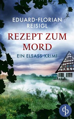 Rezept zum Mord (eBook, ePUB) - Reisigl, Eduard-Florian
