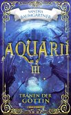 Aquarií-Tränen der Göttin (eBook, ePUB)