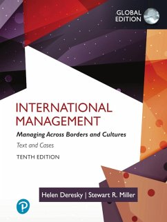 International Management: Managing Across Borders and Cultures,Text and Cases, Global Edition (eBook, PDF) - Deresky, Helen; Miller, Stewart R.