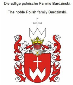 Cover Die adlige polnische Familie Bardzinski. The noble Polish family Bardzinski. (eBook, ePUB)