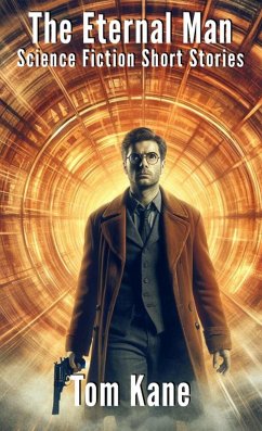Cover The Eternal Man: Science Fiction Short Stories (eBook, ePUB)
