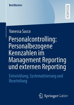 Personalcontrolling: Personalbezogene Kennzahlen im Management Reporting und externen Reporting (eBook, PDF) - Sacco, Vanessa