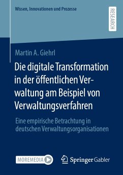 Die digitale Transformation in der öffentlichen Verwaltung am Beispiel von Verwaltungsverfahren (eBook, PDF) - Giehrl, Martin A.
