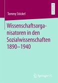 Wissenschaftsorganisatoren in den Sozialwissenschaften 1890-1940 (eBook, PDF)