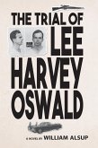 The Trial of Lee Harvey Oswald (eBook, ePUB)