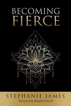 Becoming Fierce (eBook, ePUB) - James, Stephanie