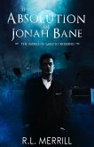 The Absolution of Jonah Bane (The Banes of Lake's Crossing, #2) (eBook, ePUB) The Absolution of Jonah Bane (The Banes of Lake's Crossing, #2) (eBook, ePUB)