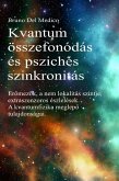Kvantum összefonódás és pszichés szinkronitás (eBook, ePUB) Kvantum összefonódás és pszichés szinkronitás (eBook, ePUB)