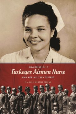 Memories of a Tuskegee Airmen Nurse and Her Military Sisters (eBook, ePUB) - Jordan, Pia Marie Winters