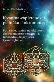 Kvantna zapletenost i psihicka sinkronicitet (eBook, ePUB) Kvantna zapletenost i psihicka sinkronicitet (eBook, ePUB)