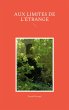 Aux limites de l'étrange (eBook, ePUB) - Bild 1