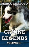 Canine Legends: Volume II (eBook, ePUB)