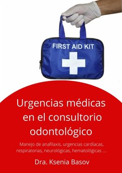 Urgencias médicas en el consultorio odontológico (Conocimientos básicos odontológicos, #2) (eBook, ePUB) - Basov, Ksenia