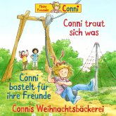 Conni traut sich was / Conni bastelt für ihre Freunde / Connis Weihnachtsbäckerei (MP3-Download)
