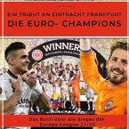 Die Euro-Champions - ein Tribut an Eintracht Frankfurt